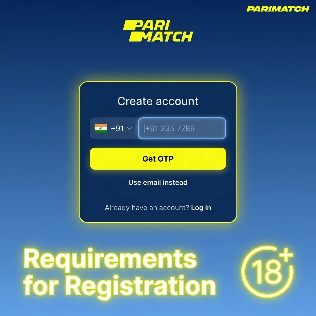 Registration requirements: age 18+, one account per person, valid ID, accurate personal details, document verification — Parimatch in India